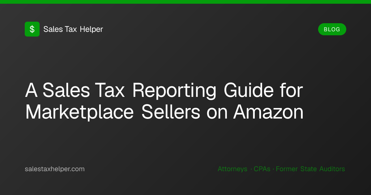 A Sales Tax Reporting Guide for Marketplace Sellers on Amazon | Sales ...