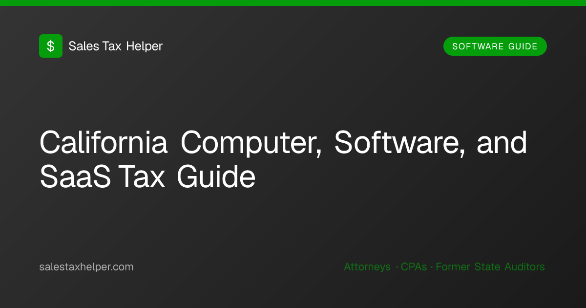 California Computer, Software, and SaaS Tax Guide | Sales Tax Helper