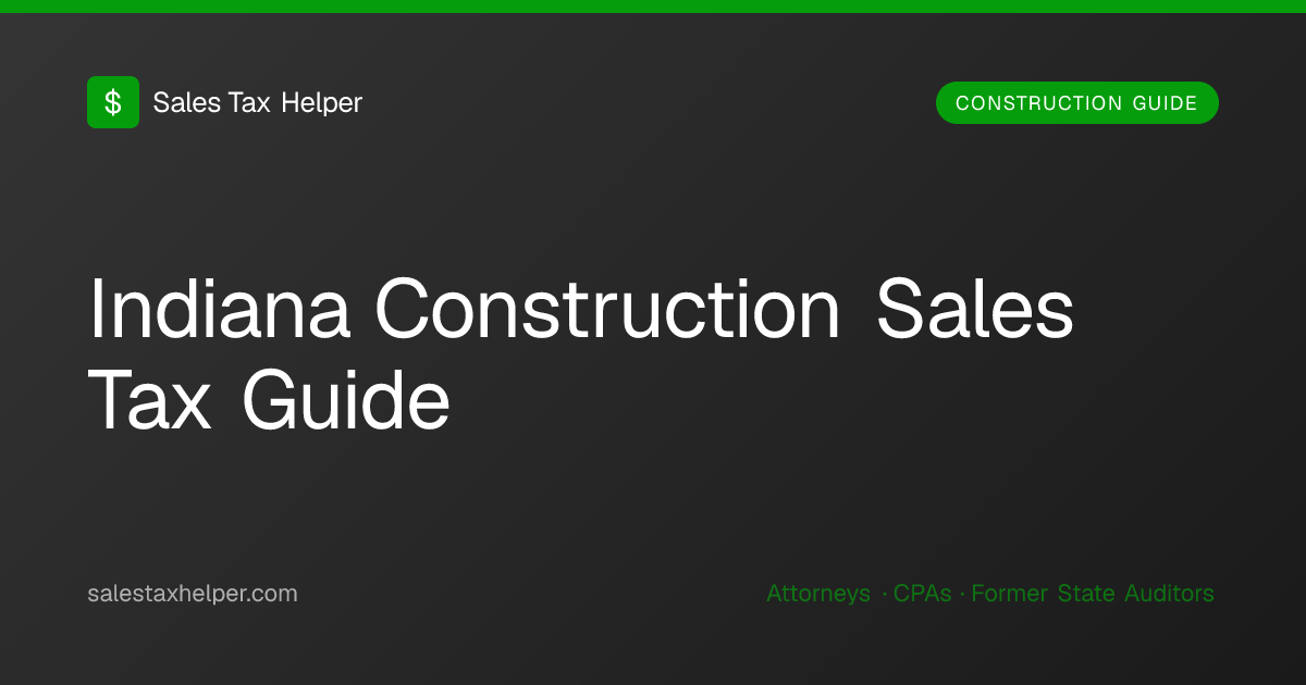 Indiana Construction Sales Tax Guide | Sales Tax Helper