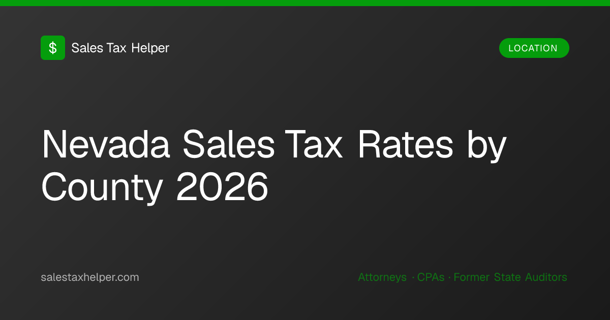 Nevada Sales Tax Rates by County 2026 | Sales Tax Helper