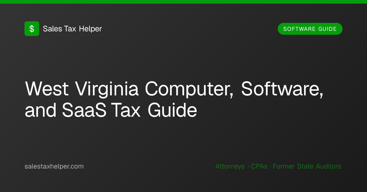 West Virginia Computer, Software, and SaaS Tax Guide | Sales Tax Helper